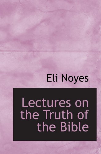 Stock image for Lectures on the Truth of the Bible for sale by Revaluation Books