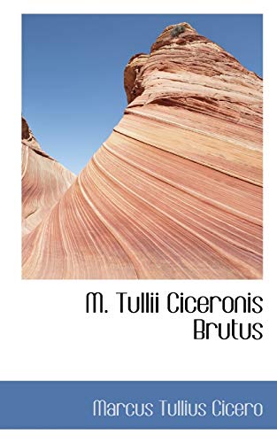 9780559667077: M. Tullii Ciceronis Brutus