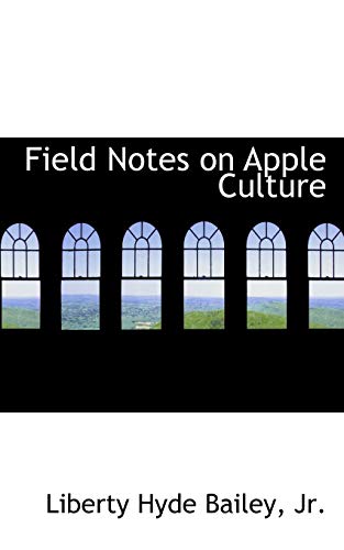 Beispielbild fr Field Notes on Apple Culture zum Verkauf von Lucky's Textbooks