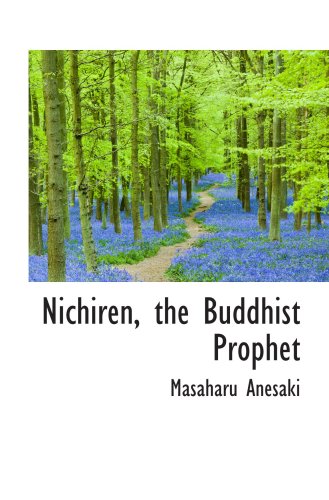 Beispielbild fr Nichiren, the Buddhist Prophet zum Verkauf von Revaluation Books