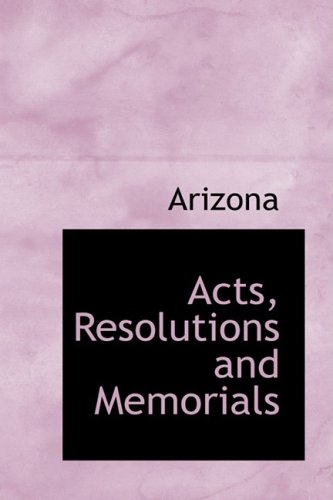 Acts, Resolutions and Memorials (9780559683275) by Arizona