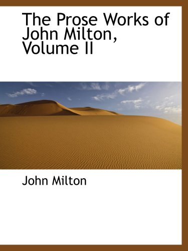 Beispielbild fr The Prose Works of John Milton, Volume II zum Verkauf von Ammareal