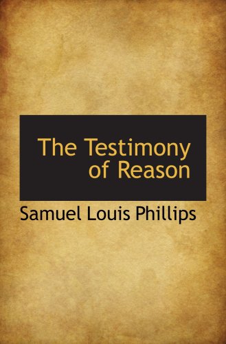 Stock image for The Testimony of Reason for sale by Revaluation Books