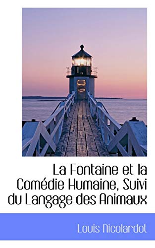 Stock image for La Fontaine Et La Com Die Humaine, Suivi Du Langage Des Animaux for sale by Ebooksweb