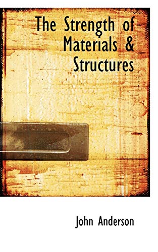 The Strength of Materials & Structures (9780559693526) by Anderson, John