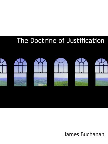 Beispielbild fr The Doctrine of Justification zum Verkauf von Revaluation Books