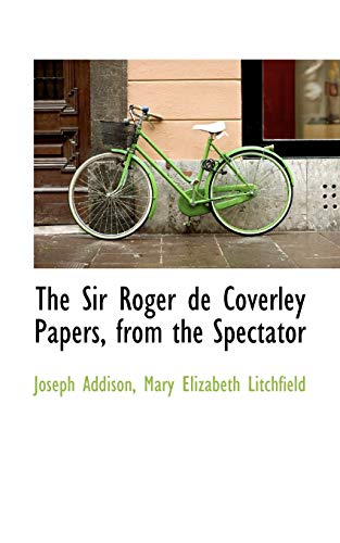 Imagen de archivo de "The Sir Roger de Coverley Papers, from the Spectator" a la venta por Hawking Books