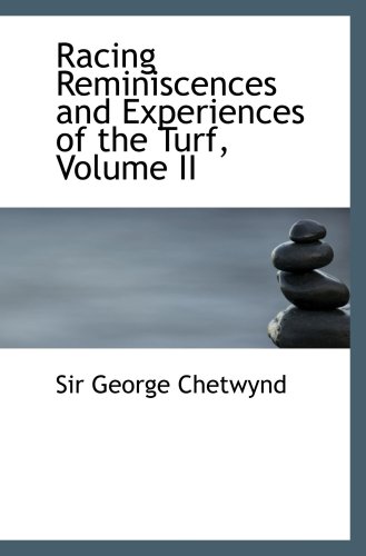 9780559698286: Racing Reminiscences and Experiences of the Turf, Volume II