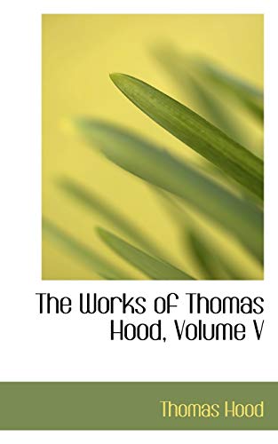 The Works of Thomas Hood, Volume V - Thomas Hood