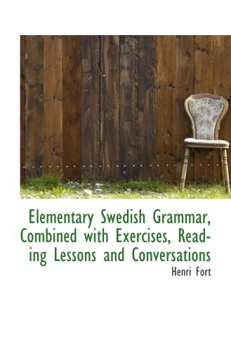 9780559698897: Elementary Swedish Grammar, Combined with Exercises, Reading Lessons and Conversations