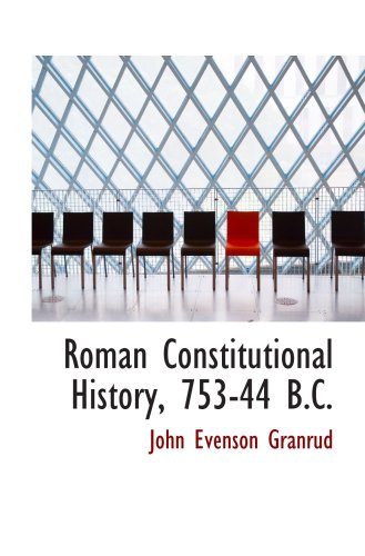 Stock image for Roman Constitutional History, 753-44 B.C. for sale by Revaluation Books