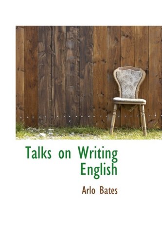 Talks on Writing English (9780559701979) by Bates, Arlo