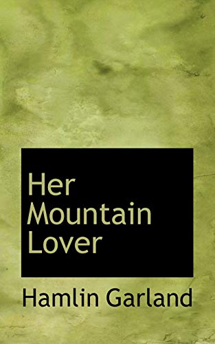 Her Mountain Lover (9780559708701) by Garland, Hamlin