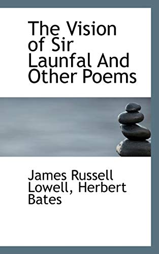 The Vision of Sir Launfal And Other Poems (9780559712418) by Lowell, James Russell