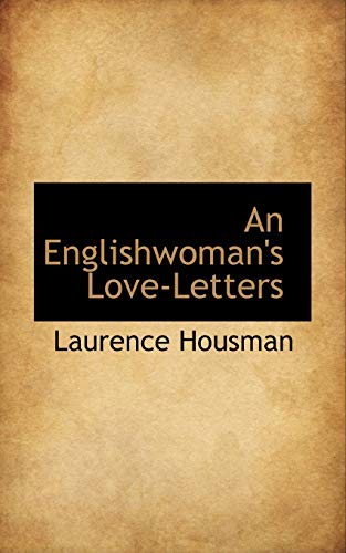 An Englishwoman's Love-Letters (9780559712746) by Housman, Laurence