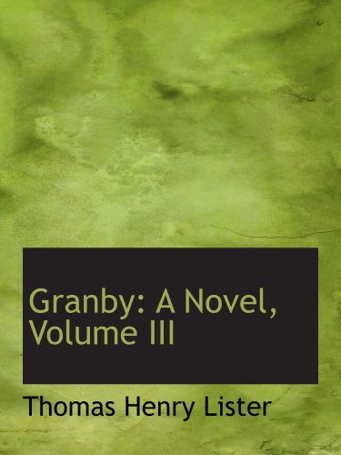 Imagen de archivo de Granby: A Novel, Volume III a la venta por Revaluation Books