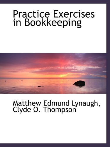 Stock image for Practice Exercises in Bookkeeping for sale by Revaluation Books