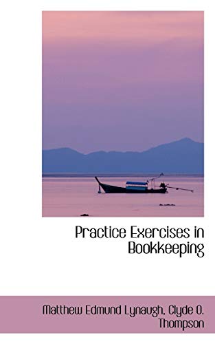 9780559717635: Practice Exercises in Bookkeeping