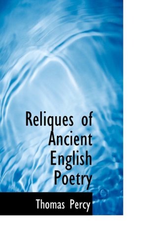 Reliques of Ancient English Poetry (9780559721700) by Percy, Thomas