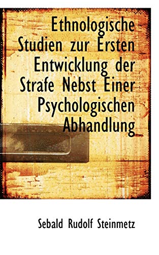 9780559723568: Ethnologische Studien Zur Ersten Entwicklung Der Strafe Nebst Einer Psychologischen Abhandlung