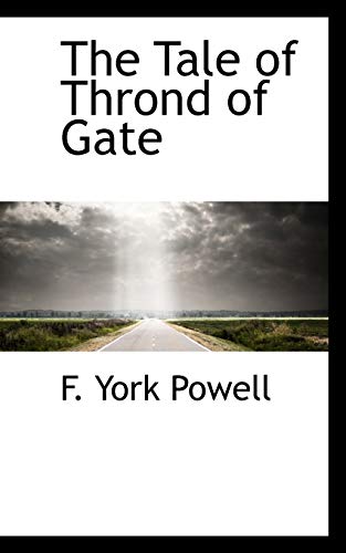 The Tale of Thrond of Gate - F. York Powell