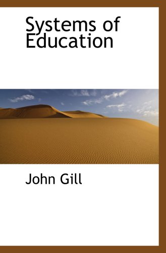 Systems of Education (9780559725463) by Gill, John