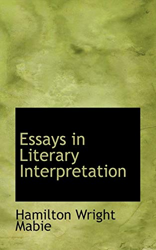 Essays in Literary Interpretation (9780559726606) by Mabie, Hamilton Wright