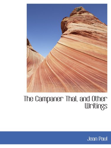 The Campaner Thal, and Other Writings (9780559727337) by Paul, Jean