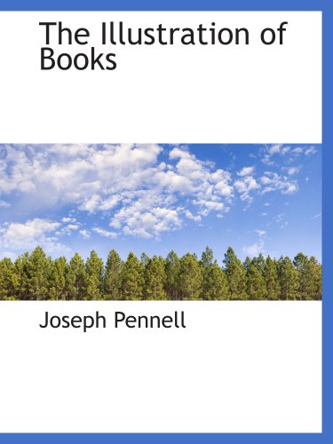 The Illustration of Books (9780559728099) by Pennell, Joseph