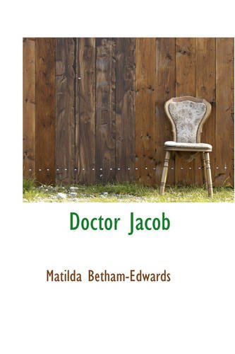 Doctor Jacob (9780559730184) by Betham-Edwards, Matilda