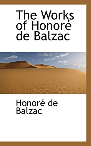 9780559735592: The Works of Honor de Balzac