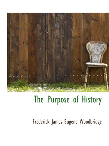 Stock image for The Purpose of History for sale by Revaluation Books