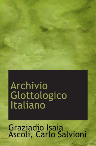 9780559740022: Archivio Glottologico Italiano