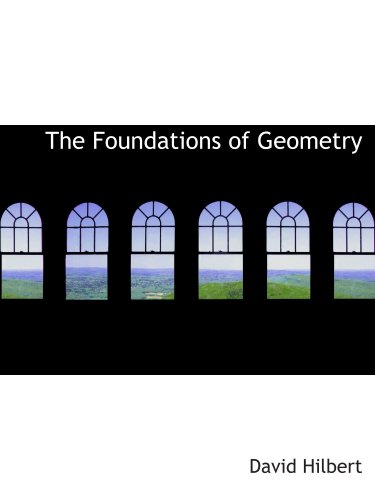 Imagen de archivo de The Foundations of Geometry a la venta por Revaluation Books