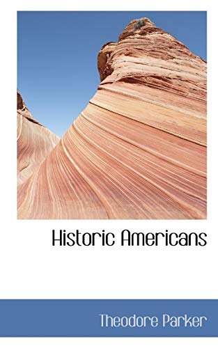 Historic Americans (9780559741456) by Parker, Theodore