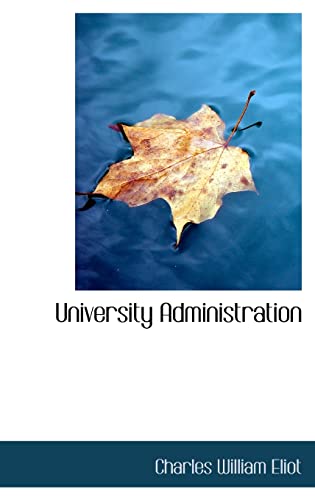 University Administration (9780559742958) by Eliot, Charles William