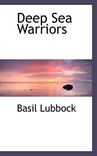 Deep Sea Warriors (9780559745805) by Lubbock, Basil