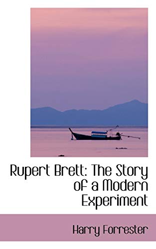 9780559747953: Rupert Brett: The Story of a Modern Experiment