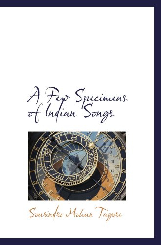 9780559748424: A Few Specimens of Indian Songs