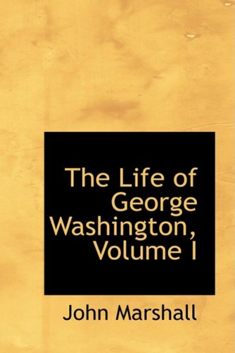 9780559748523: The Life of George Washington, Volume I