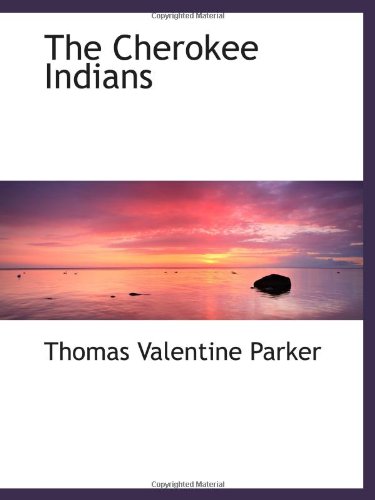 Stock image for The Cherokee Indians for sale by Revaluation Books