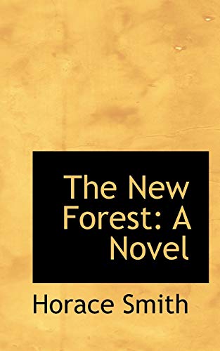 The New Forest: A Novel (9780559749667) by Smith, Horace