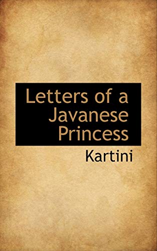 9780559753404: Letters of a Javanese Princess