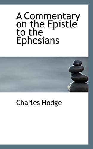 9780559754289: A Commentary on the Epistle to the Ephesians