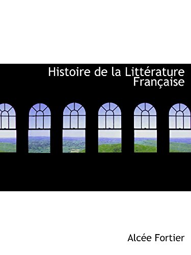 Imagen de archivo de Histoire de la Littrature Franaise (French Edition) a la venta por Revaluation Books