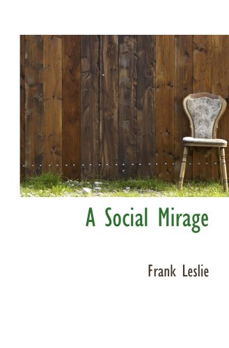 A Social Mirage (9780559756351) by Leslie, Frank