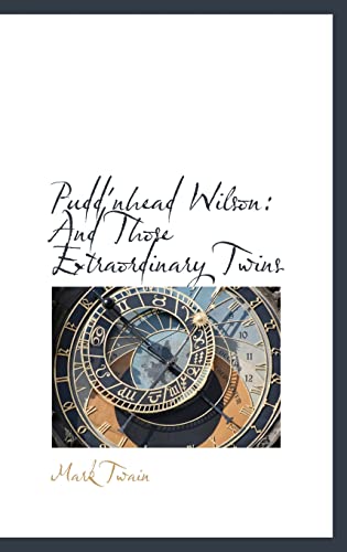 9780559760051: Pudd'nhead Wilson: And Those Extraordinary Twins