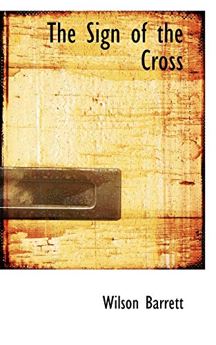 The Sign of the Cross (Paperback) - Wilson Barrett