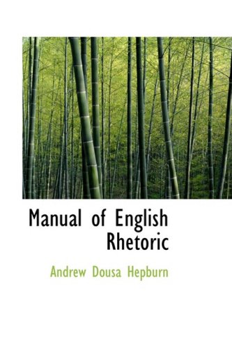 Manual of English Rhetoric (Hardback) - Andrew Dousa Hepburn