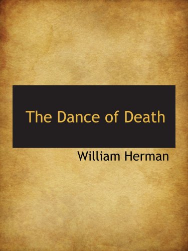 The Dance of Death (9780559769351) by Herman, William